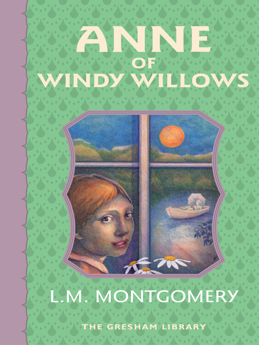 Title details for Anne of Windy Willows by Lucy Maud Montgomery - Available
